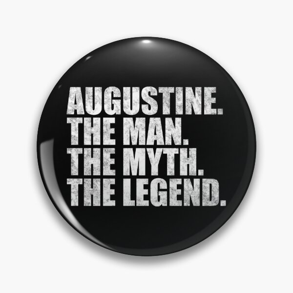 Item preview, Augustine Name Augustine The Man The Myth The legend designed and sold by Teelogic.