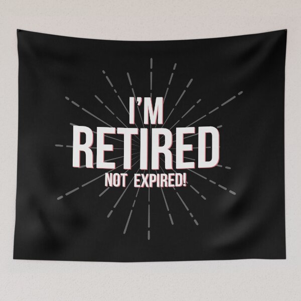 Item preview, I'm Retired - Not Expired T-Shirt designed and sold by portokalis.