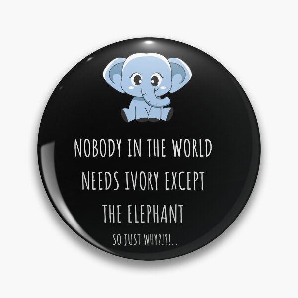 Item preview, Nobody in the world needs the ivory except the elephant! designed and sold by Sreena.