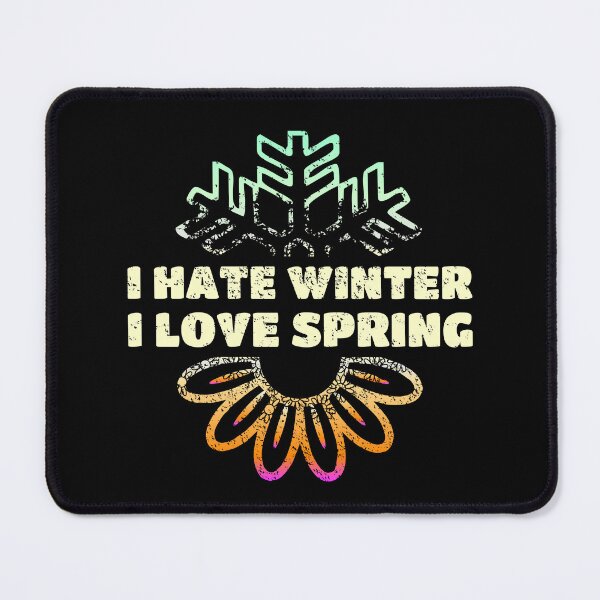 Item preview, I hate winter- I love spring designed and sold by kebello-shop.