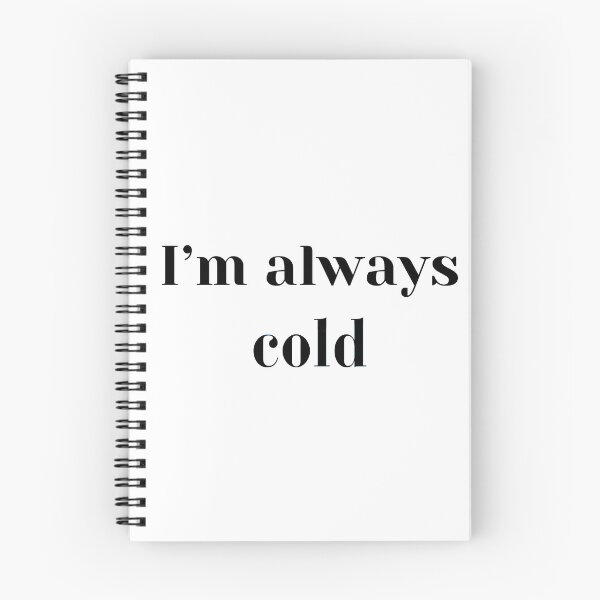 Item preview, I'm Always Cold designed and sold by corexxo.