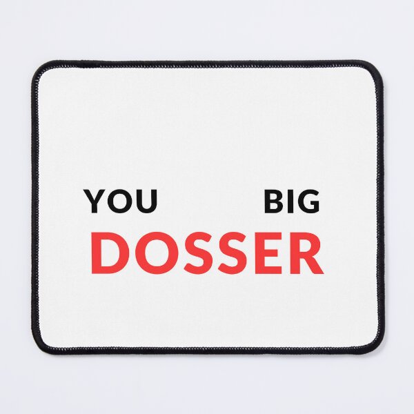 Item preview, funny boxing tys You Big Dosser designed and sold by Allaouitige4.