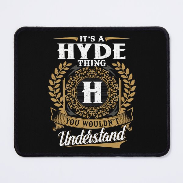 Item preview, It Is A Hyde Thing You Wouldnt Understand  designed and sold by Huck-me.