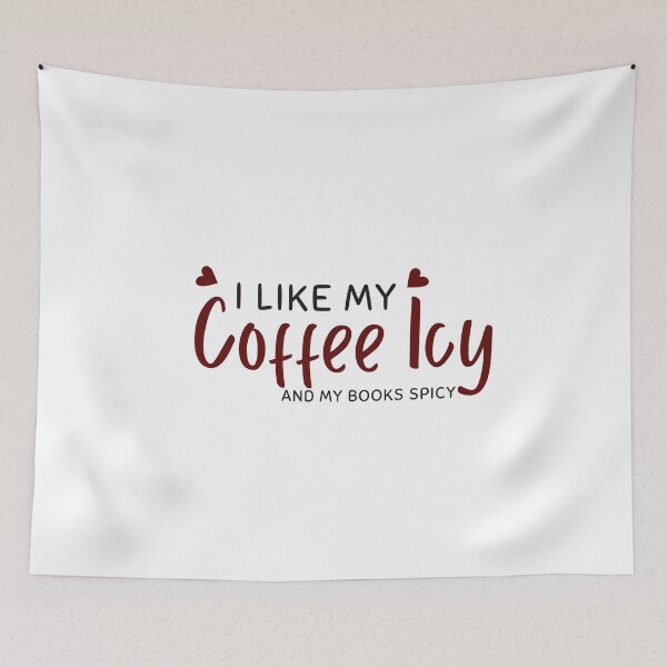 Item preview, I Like My Coffee Icy And My Books Spicy designed and sold by ZIZZO 22.