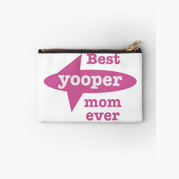 Item preview, La mejor madre de YOOPER alguna vez. designed and sold by TEAM LEGACY STORE.