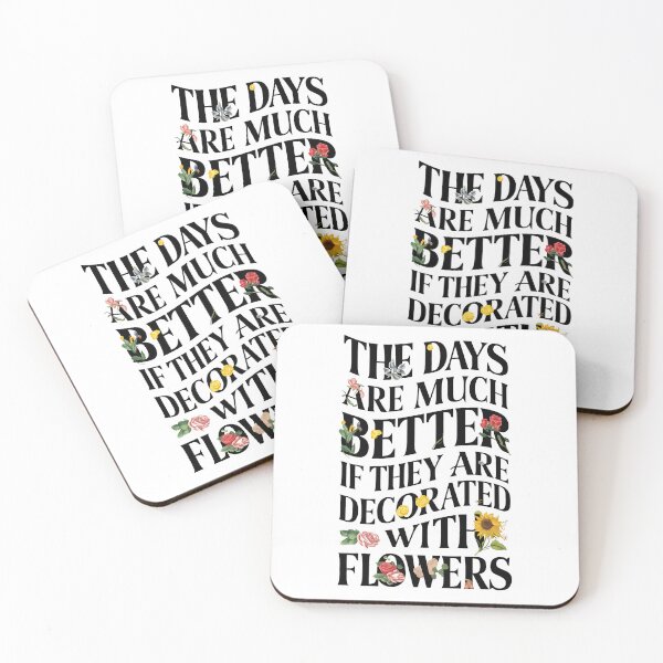Item preview, The Days are Much Better If They are Decorated With Flowers designed and sold by Snifferius.