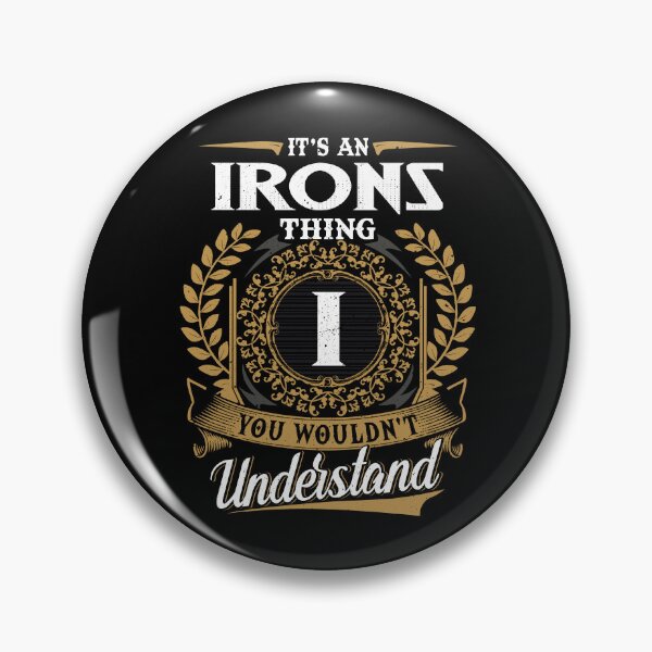 Item preview, It Is An Irons Thing You Wouldnt Understand  designed and sold by Huck-me.