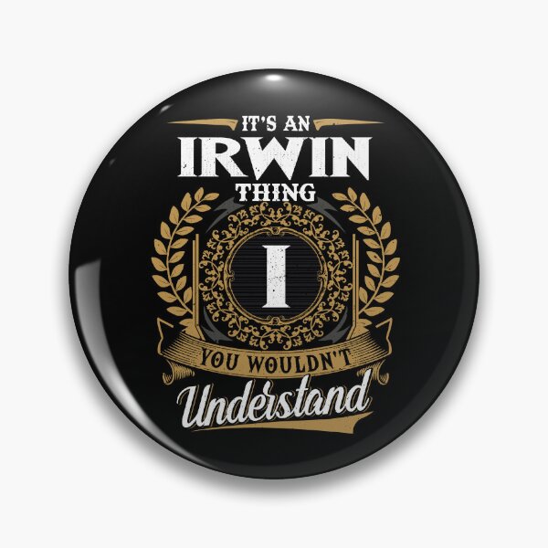 Item preview, It Is An Irwin Thing You Wouldnt Understand  designed and sold by Huck-me.