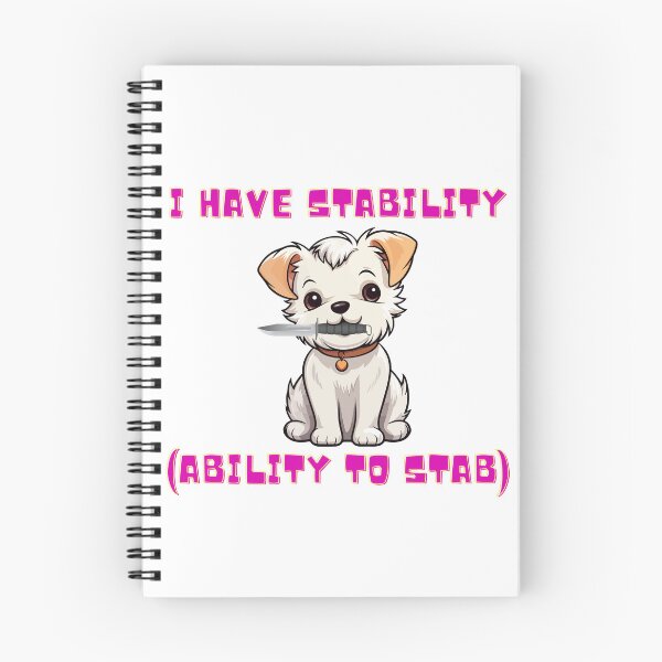 Item preview, I Have Stability (Ability to Stab) designed and sold by GymTech.