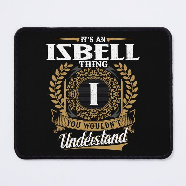 Item preview, It Is An Isbell Thing You Wouldnt Understand designed and sold by Huck-me.
