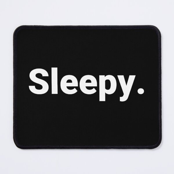 Item preview, Sleepy. designed and sold by Text-based T-Shirts and Gifts.
