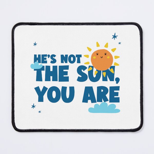 Item preview, He's Not The Sun, You Are designed and sold by ZenStitchMotifs.