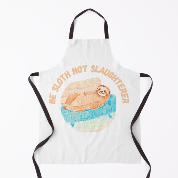 Item preview, Be Sloth Not Slaughterer designed and sold by PunnyPawsArt.