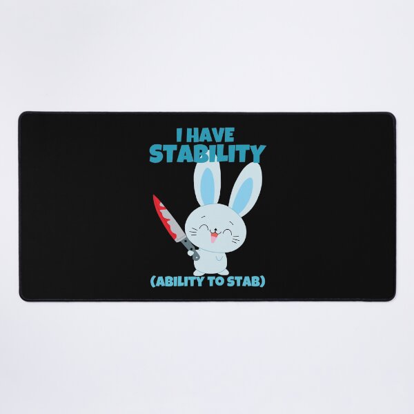 Item preview, I Have Stability Ability To Stab Funny Bunny Rabbit designed and sold by ricricswert.