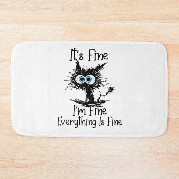 Item preview, Its Fine Im Fine Everything Is Fine Funny Black Cat designed and sold by BanBay.