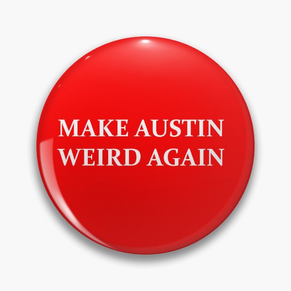 Item preview, Make Austin Weird Again designed and sold by ApeTheories.