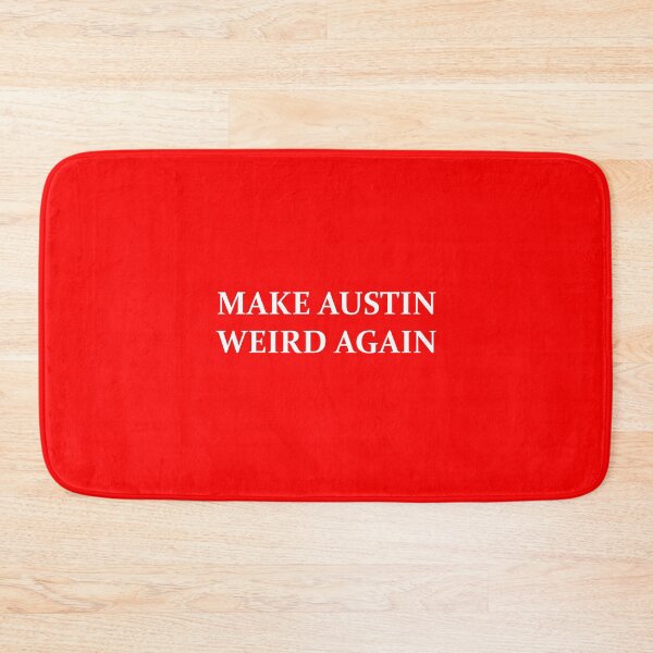 Item preview, Make Austin Weird Again designed and sold by ApeTheories.