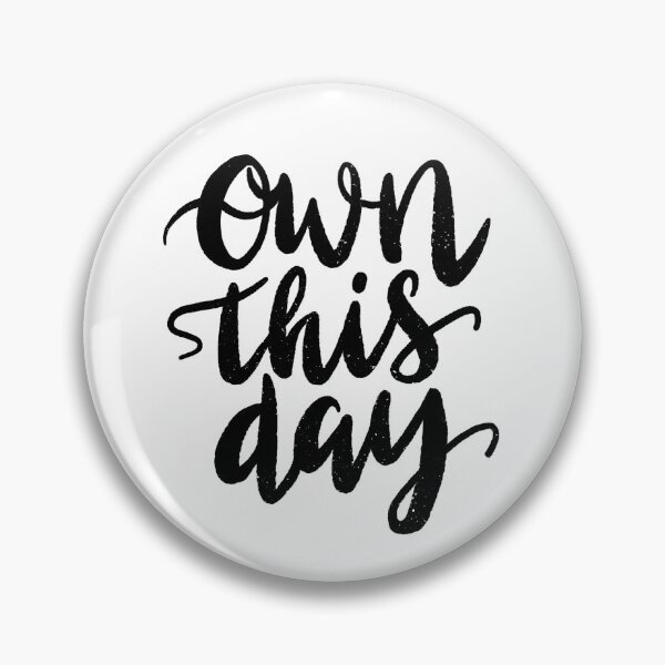 Item preview, Own This Day designed and sold by ThingsByMike.