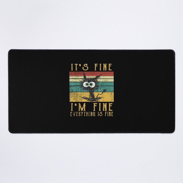 Item preview, Its Fine Im Fine Everything Is Fine Funny Black Cat designed and sold by BanBay.