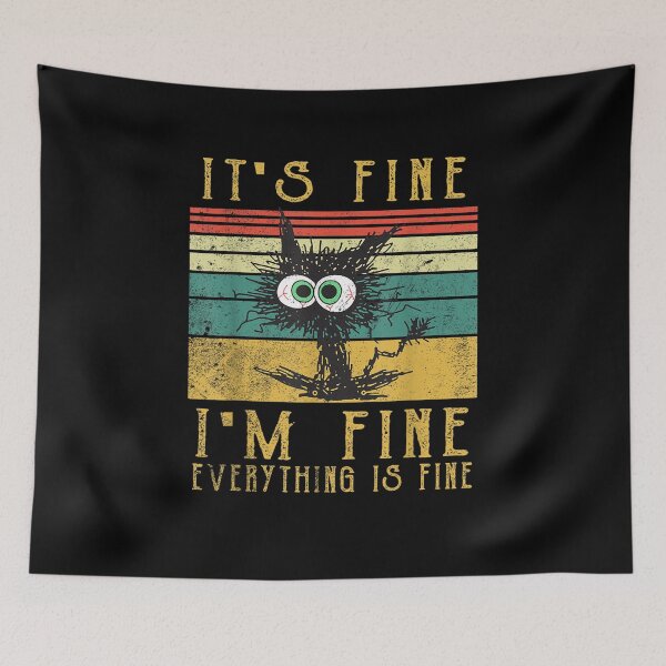Item preview, Its Fine Im Fine Everything Is Fine Funny Black Cat designed and sold by BanBay.