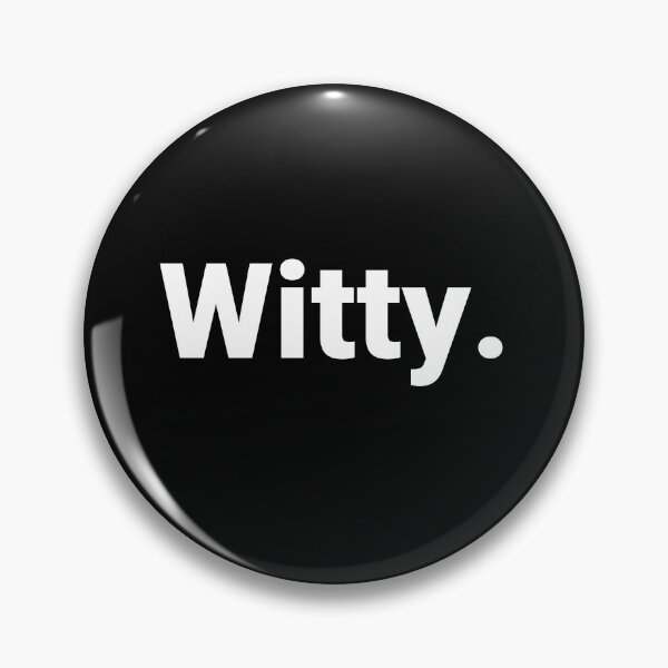 Item preview, Witty. designed and sold by Text-based T-Shirts and Gifts.