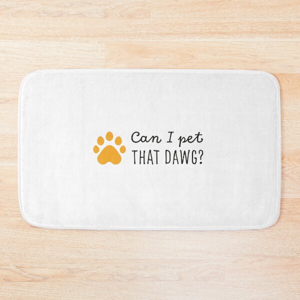 Item preview, Can I Pet That Dawg? designed and sold by GosiaArtGarden.