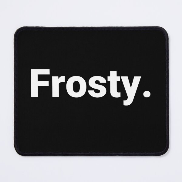 Item preview, Frosty. designed and sold by Text-based T-Shirts and Gifts.