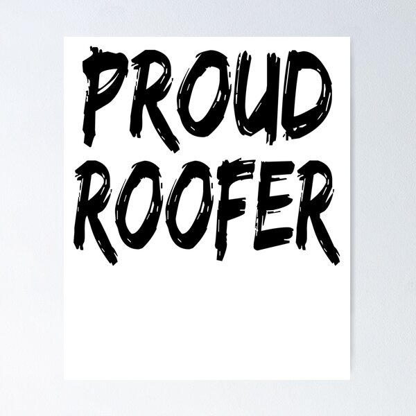 Item preview, Proud Roofer designed and sold by GoJobs.
