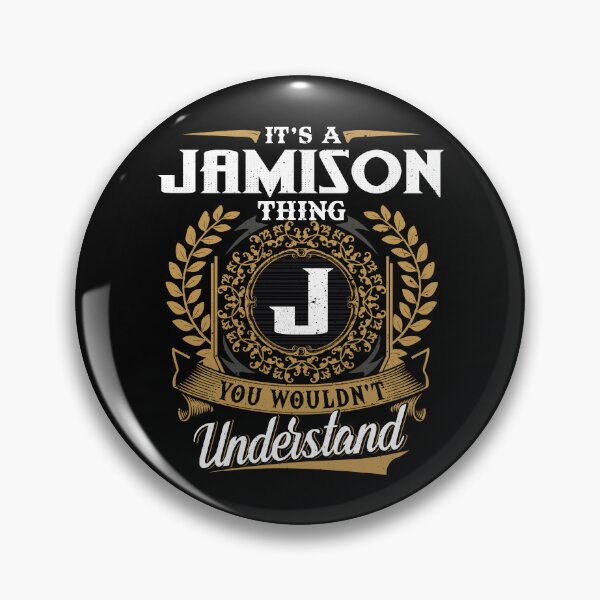 Item preview, It Is A Jamison Thing You Wouldnt Understand  designed and sold by Huck-me.