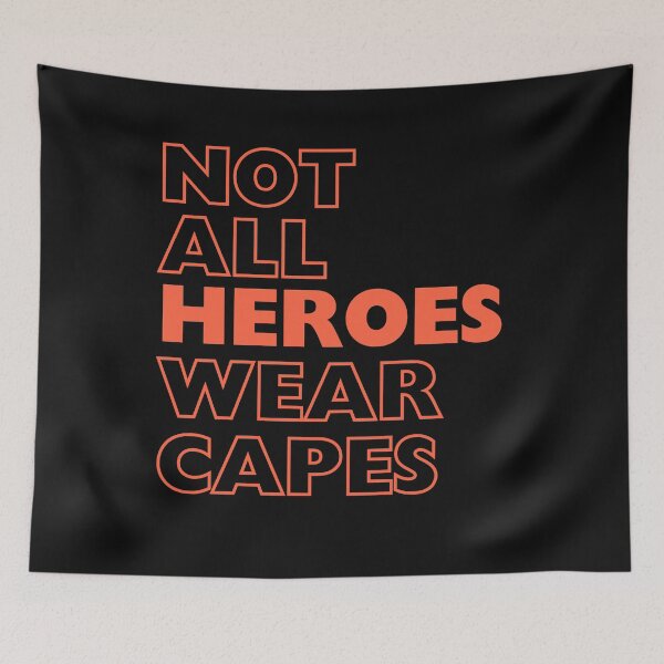 Item preview, Not all Heroes wear capes designed and sold by Martist01.