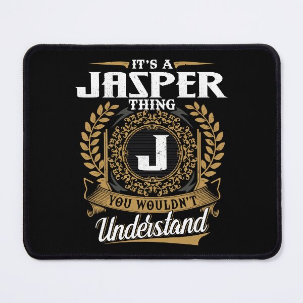 Item preview, It Is A Jasper Thing You Wouldnt Understand  designed and sold by Huck-me.