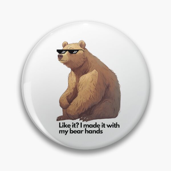 Item preview, I made it with my bear hands designed and sold by Palmyr.