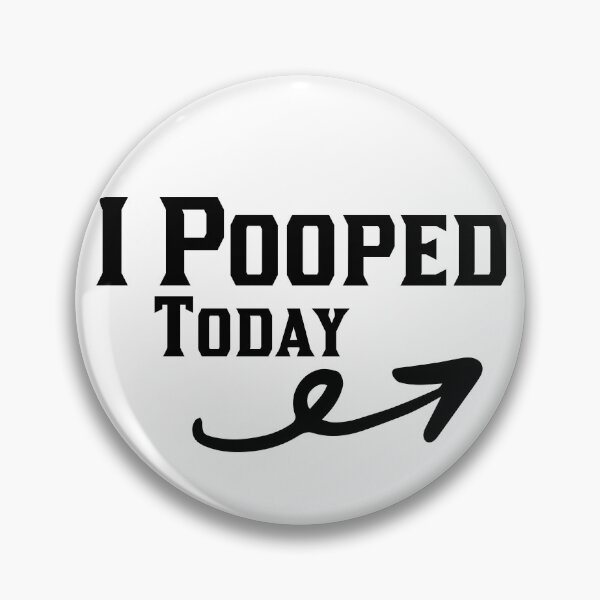 Item preview, I Pooped Today designed and sold by 101univers.
