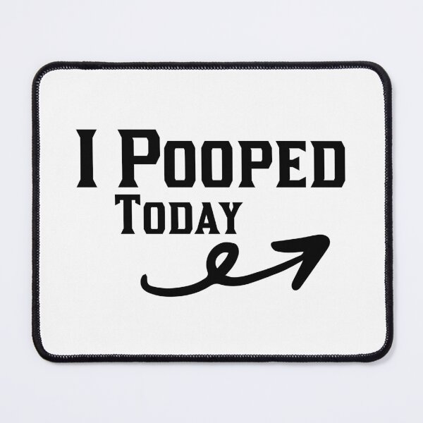 Item preview, I Pooped Today designed and sold by 101univers.