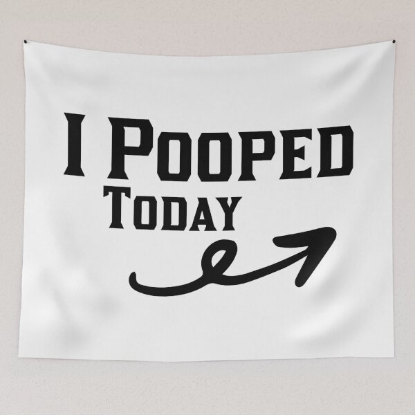 Item preview, I Pooped Today designed and sold by 101univers.