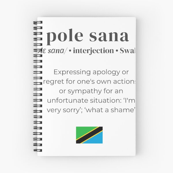 Item preview, Dictionary definition of the swahili interjection 'pole sana' designed and sold by Firikokoz.