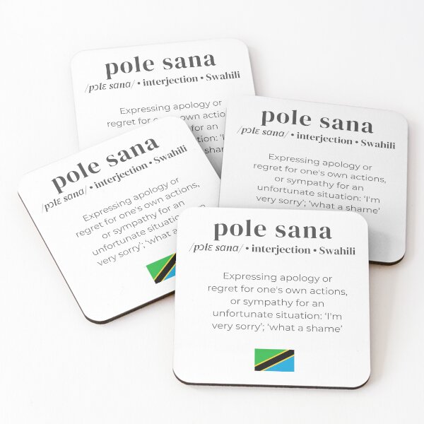 Item preview, Dictionary definition of the swahili interjection 'pole sana' designed and sold by Firikokoz.