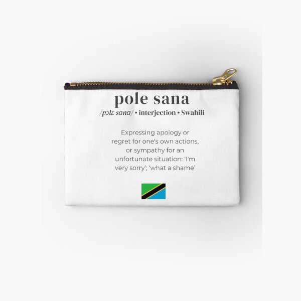 Item preview, Dictionary definition of the swahili interjection 'pole sana' designed and sold by Firikokoz.