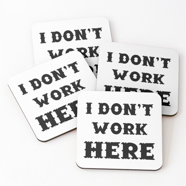 Item preview, I Don't Work Here designed and sold by 101univers.