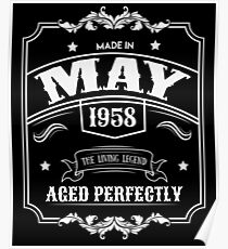 60th Birthday Gift - Born in May 1958 - Perfect BDay Present Poster