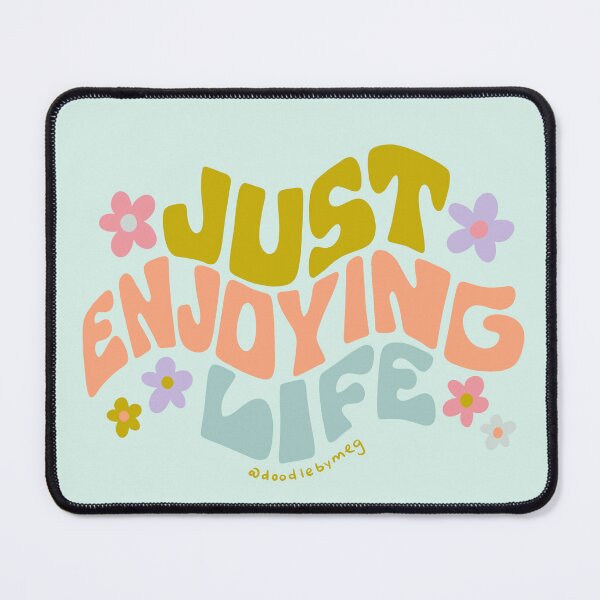 Item preview, Just Enjoying Life designed and sold by doodlebymeg.