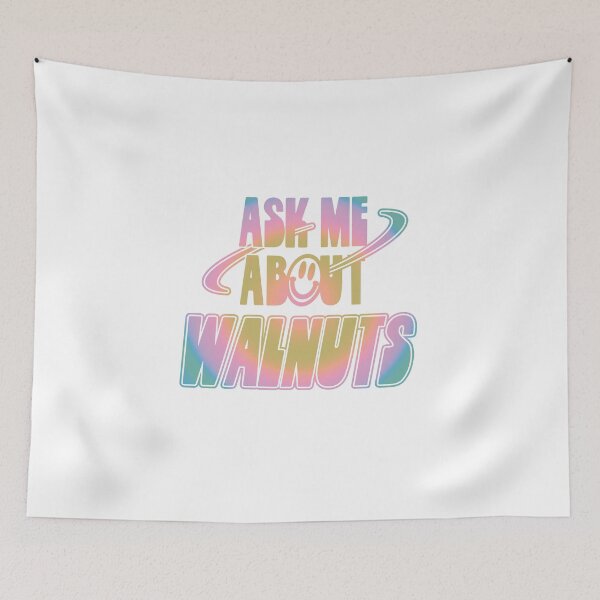 Item preview, Ask Me About Walnuts designed and sold by orlumbuspirate.