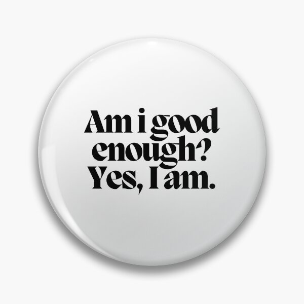 Item preview, Am i good enough? Yes, I am.  designed and sold by CharmStudio.
