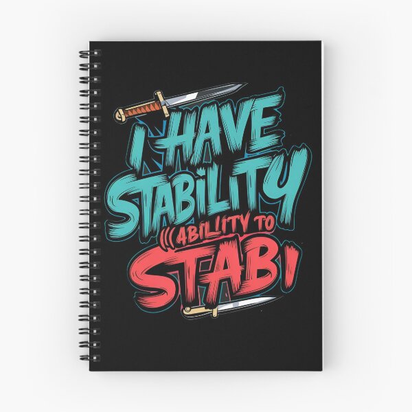 Item preview, I Have Stability Ability To Stab designed and sold by TahfahTk.