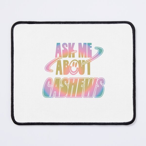 Item preview, Ask Me About Cashews designed and sold by orlumbuspirate.