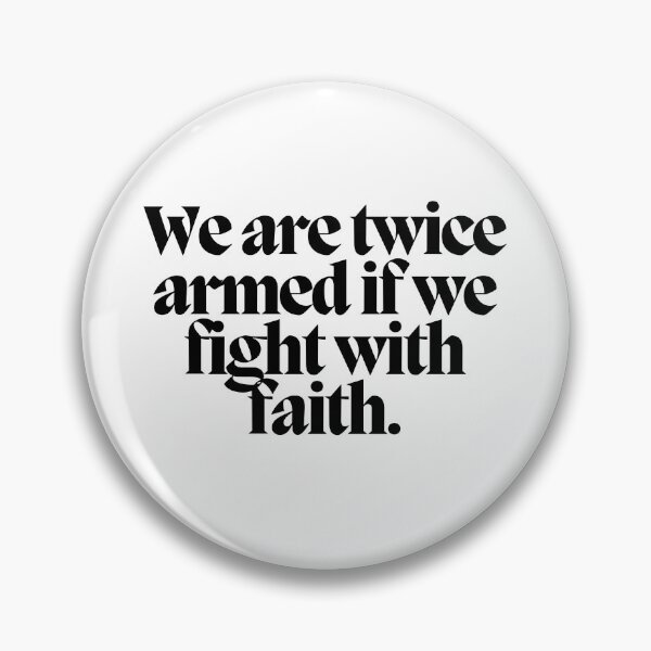 Item preview, We are twice armed if we fight with faith.  designed and sold by CharmStudio.