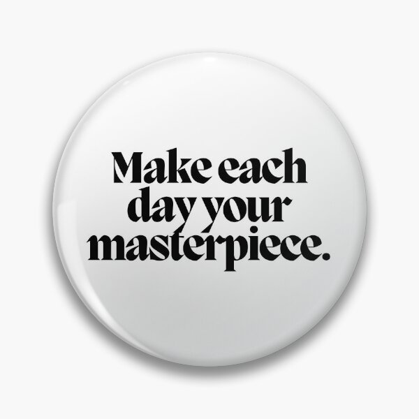 Item preview, Make each day your masterpiece. designed and sold by CharmStudio.