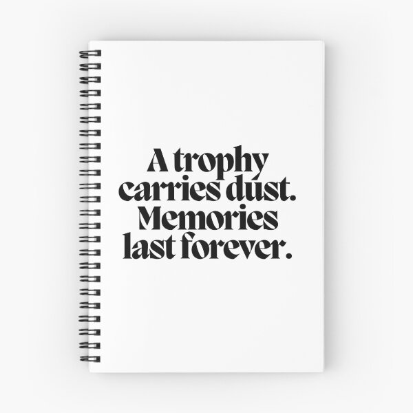 Item preview, A trophy carries dust. Memories last forever.  designed and sold by CharmStudio.