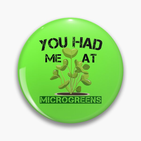 Item preview, You Had Me At Microgreens Funny Gardening designed and sold by SharpThreadZ.
