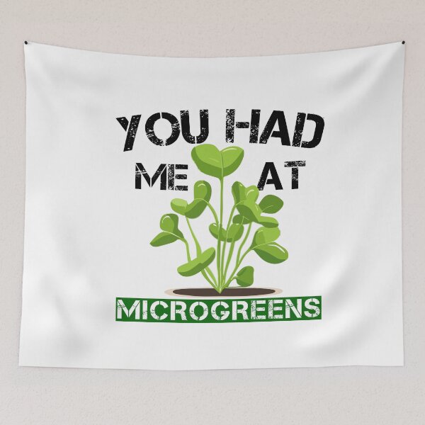 Item preview, You Had Me At Microgreens Funny Gardening designed and sold by SharpThreadZ.